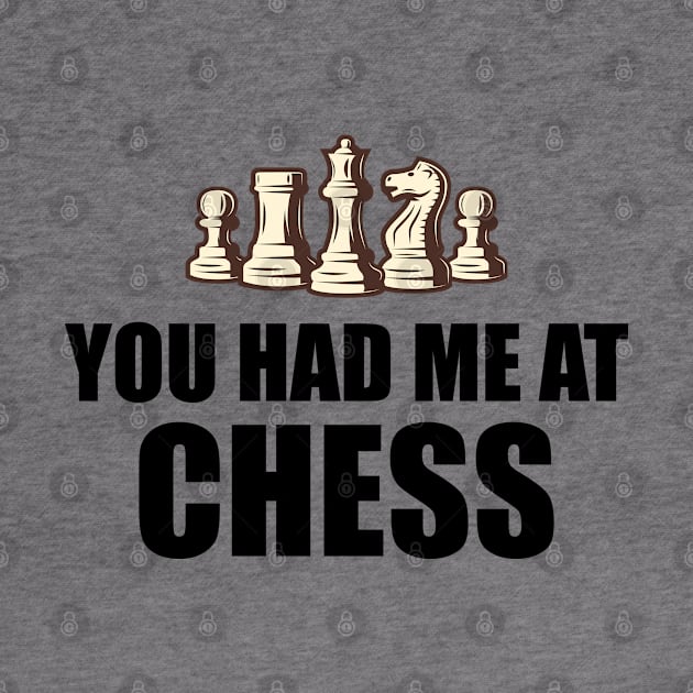 Chess Player - You had me at chess by KC Happy Shop